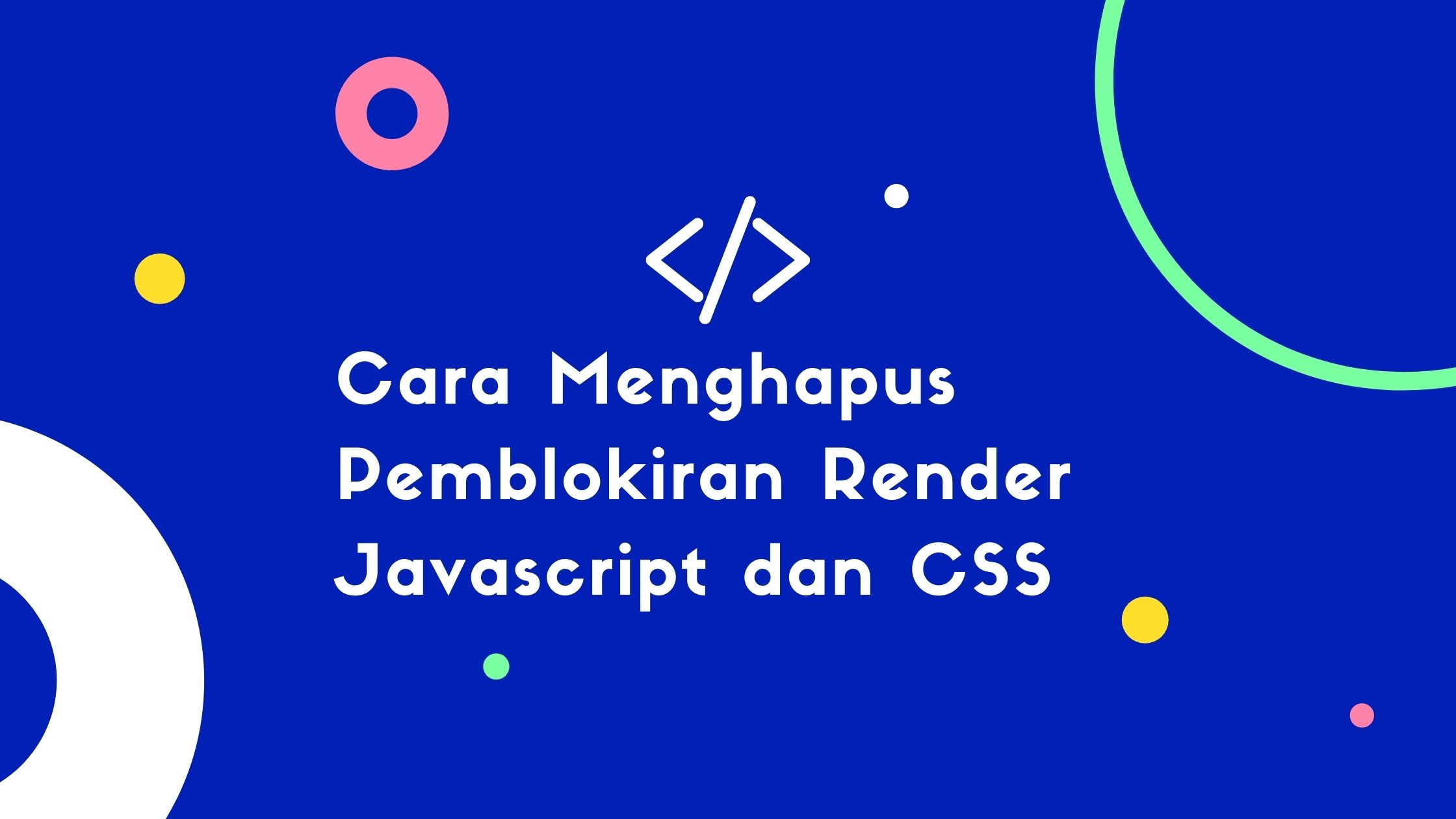 Cara Menghapus Pemblokiran Render Javascript dan CSS di WordPress Cara Menghapus Pemblokiran Render Javascript dan CSS di WordPress