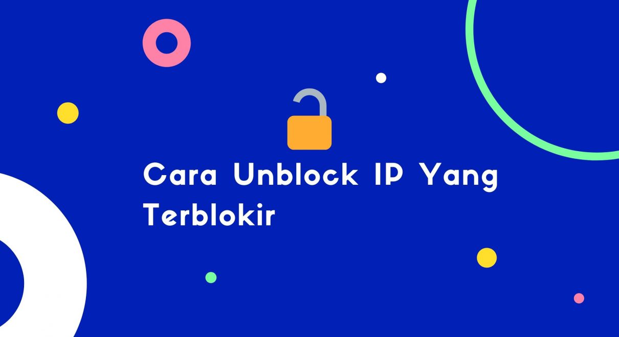 Cara Unblock IP Yang Terblokir Cara Unblock IP Yang Terblokir oleh Firewall Server Warnahost