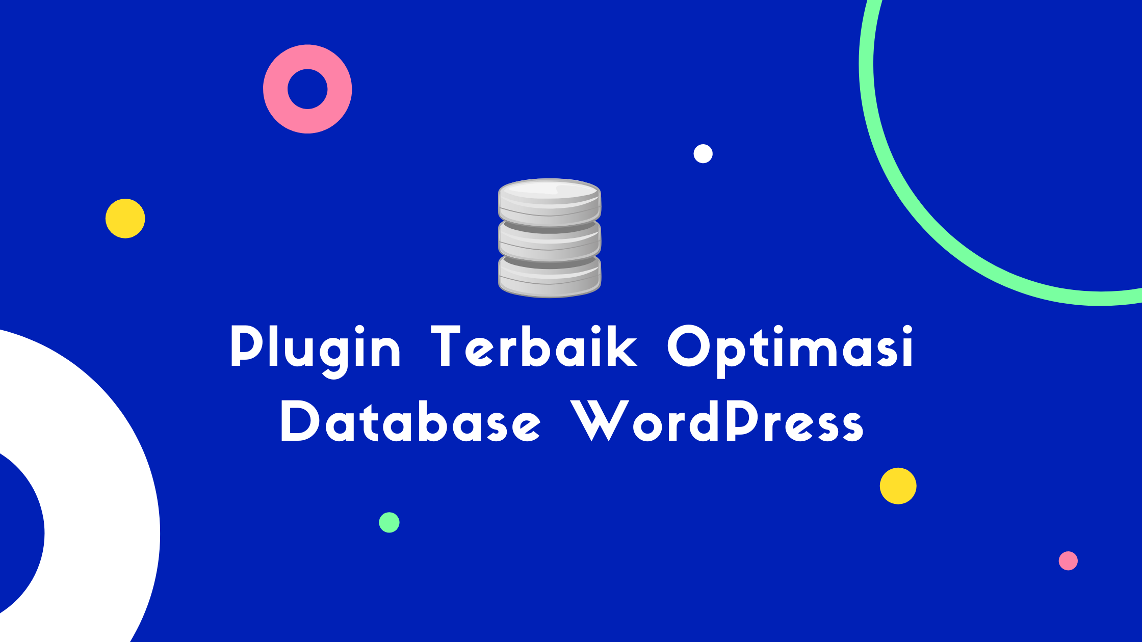 5 Plugin Terbaik Optimasi Database WordPress